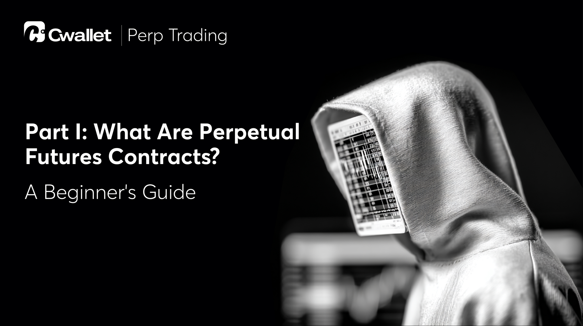 Perp Trading with Cwallet | What Are Perpetual Futures Contracts? A Beginner's Guide