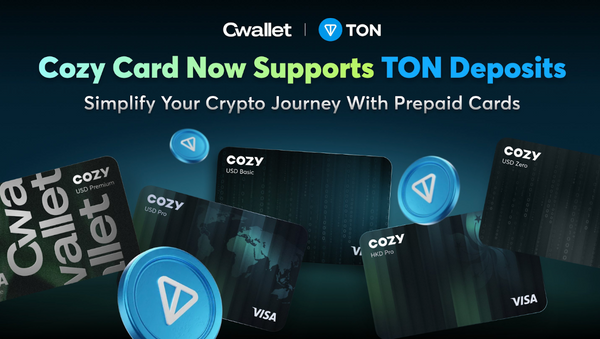 Introducing $TON Support on CozyCard: Seamlessly Spend Crypto with The Open Network Integration