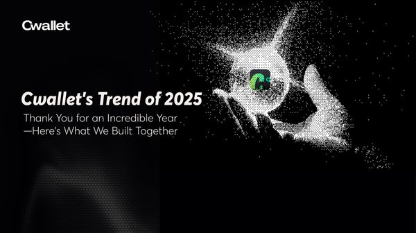 Cwallet 2025: The Year We Became More Than a Crypto Wallet