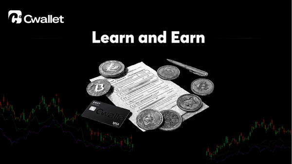 How to Learn and Earn Crypto Rewards with Cwallet This June?